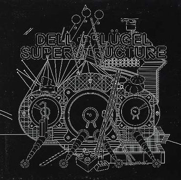 DELL & FLUGEL - Superstructure [Vinyl] (ONLINE ORDER ONLY)