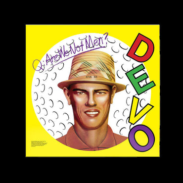 Are We Not Men? A: We Are Devo! (Brick & Mortar Exclusive Hi-Fidelity) [Vinyl] (ONLINE ORDER ONLY)