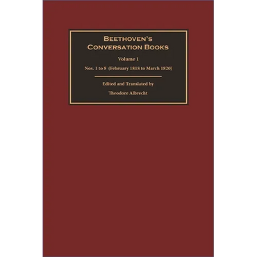 Beethoven's Conversation Books Volume 1: Nos. 1 to 8 (February 1818 to March 1820) - Hardcover (ONLINE ORDER ONLY)