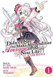 Didn't I Say To Make My Abilities Average in the Next Life?! The Manga Vol 1 (Online Order Only)