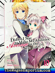 Didn't I Say To Make My Abilities Average In The Next Life?! Vol 10 (Online Order Only)