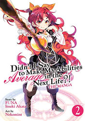 Didn't I Say to Make My Abilities Average in the Next Life?! Vol 2 Manga (Online Order Only)
