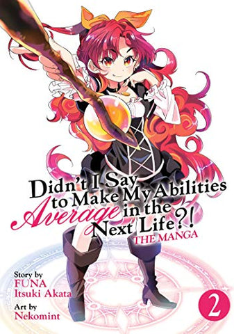 Didn't I Say to Make My Abilities Average in the Next Life?! Vol 2 Manga (Online Order Only)