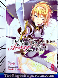 Didn't I Say to Make My Abilities Average in the Next Life?! Vol 8 Light Novel (Online Order Only)