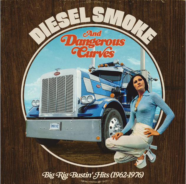 Diesel Smoke And Dangerous Curves: Big Rig Bustin' Hits (1962-1976) (RSD 2025 EU / UK Exclusive) (Random Color) [Vinyl] (ONLINE ORDER ONLY)
