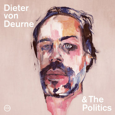 DIETER VON DEURNE & THE POLITICS - Dieter Von Deurne & The Politics [Vinyl] (ONLINE ORDER ONLY)