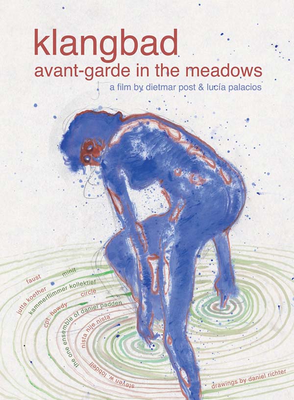 DIETMAR POST & LUCIA PALACIOS - Klangbad: Avant-Garde in the Meadows/Faust: Live at Klangbad Festival [DVD] (ONLINE ORDER ONLY)