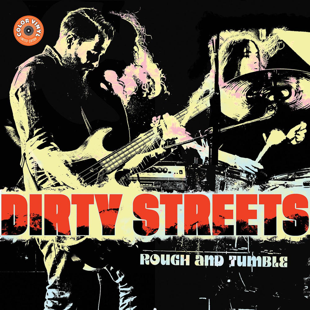 Dirty Streets - Rough and Tumble (YELLOW VINYL) [Vinyl] (ONLINE ORDER ONLY)