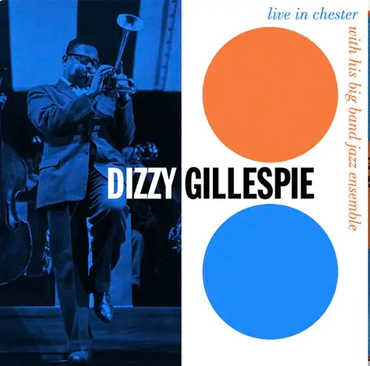 Dizzy Gillespie - Live In Chester 1957 (Live In Chester 1957 (RSD Essential, Indie Exclusive, Orange & Blue Colored Vinyl) (2 Lp's) [Vinyl] (ONLINE ORDER ONLY)