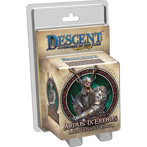 Descent: Ardus Ix'Erebus Lieutenant Pack (ONLINE ORDER ONLY)