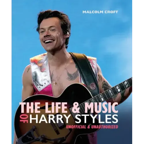 The Life and Music of Harry Styles - Hardcover (ONLINE ORDER ONLY)