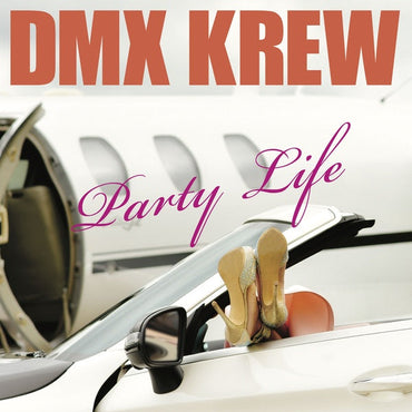 DMX KREW - Party Life [Vinyl] (ONLINE ORDER ONLY)