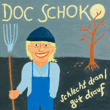 DOC SCHOKO - Schlecht Dran/Gut Drauf [Vinyl] (ONLINE ORDER ONLY)