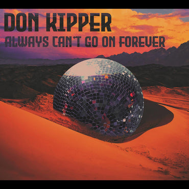 Don Kipper - Always Can't Go On Forever [CD] (ONLINE ORDER ONLY)