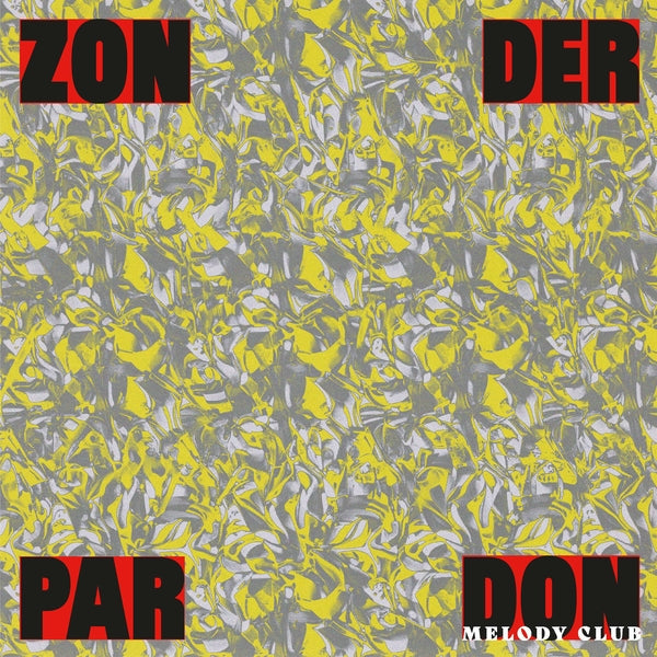 DON MELODY CLUB - Zonder Pardon [Vinyl] (ONLINE ORDER ONLY)