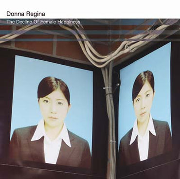 DONNA REGINA - The Decline Of Female Happiness [CD] (ONLINE ORDER ONLY)
