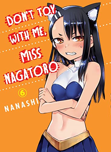 Don't Toy With Me, Miss Nagatoro Vol 6 (Online Order Only)