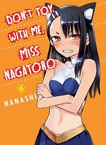 Don't Toy With Me, Miss Nagatoro Vol 6 (Online Order Only)