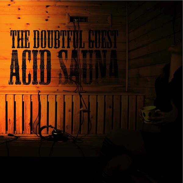 Doubtful Guest - Acid Sauna [CD] (ONLINE ORDER ONLY)