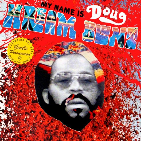 My Name Is Doug Hream Blunt: Featuring the hit "Gentle Persuasion" [CD]