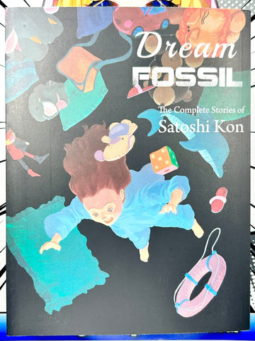 Dream Fossil The Complete Stories of Satoshi Kon (Online Order Only)