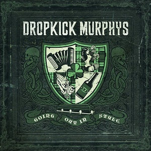 Dropkick Murphys - Going Out In Style [CD] (ONLINE ORDER ONLY)