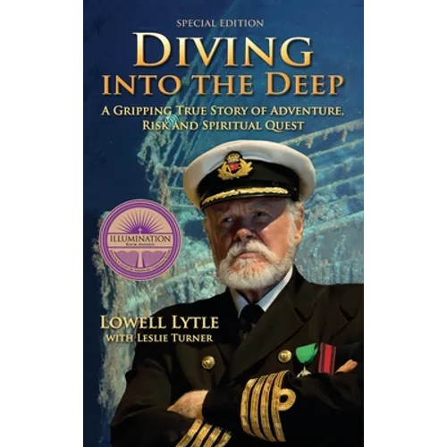 Diving Into the Deep: A Gripping True Story of Adventure, Risk and Spiritual Quest - Hardcover (ONLINE ORDER ONLY)