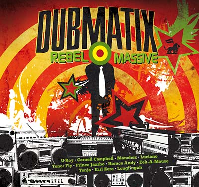 DUBMATIX - Rebel Massive [CD] (ONLINE ORDER ONLY)