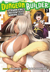 Dungeon Builder Vol 7 The Demon King's Labyrinth is a Modern City (Online Order Only)