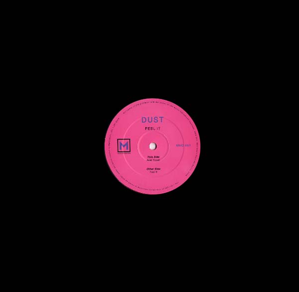 DUST - Feel It EP [Vinyl] (ONLINE ORDER ONLY)