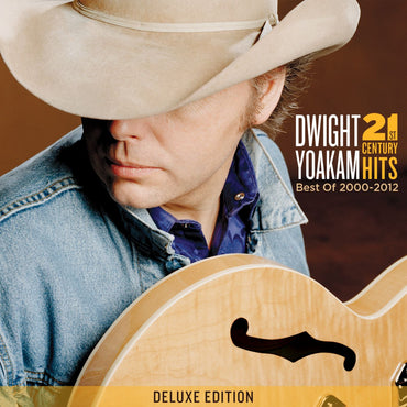 Dwight Yoakam - 21st Century Hits: Best Of 2000 - 2012 [CD] (ONLINE ORDER ONLY)