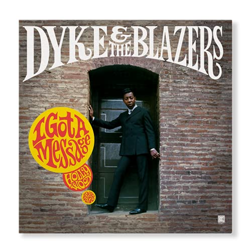Dyke & The Blazers - I Got A Message: Hollywood (1968-1970) [2 LP] [Vinyl] (ONLINE ORDER ONLY)