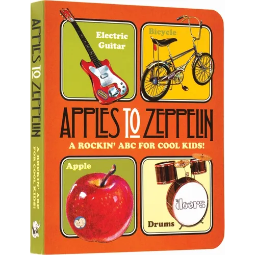 Apples to Zeppelin Board Book: A Rockin' ABC for Cool Kids! - Board Book (ONLINE ORDER ONLY)