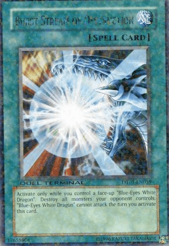 Burst Stream of Destruction [DT01-EN039] Rare (ONLINE ORDER ONLY)