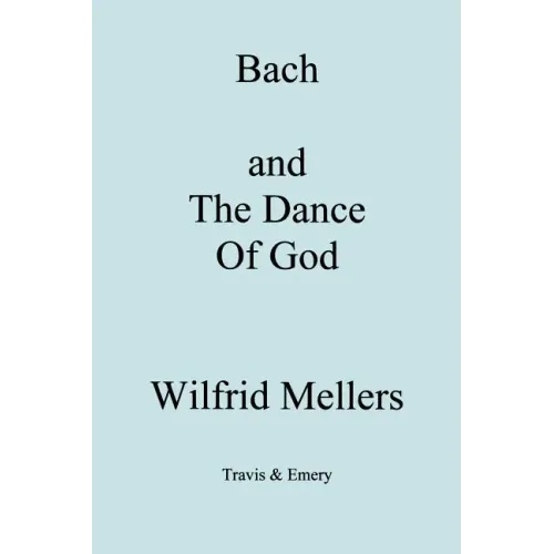 Bach and the Dance of God - Paperback (ONLINE ORDER ONLY)