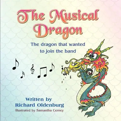 The Musical Dragon: The Dragon That Wanted to Join the Band - Paperback (ONLINE ORDER ONLY)
