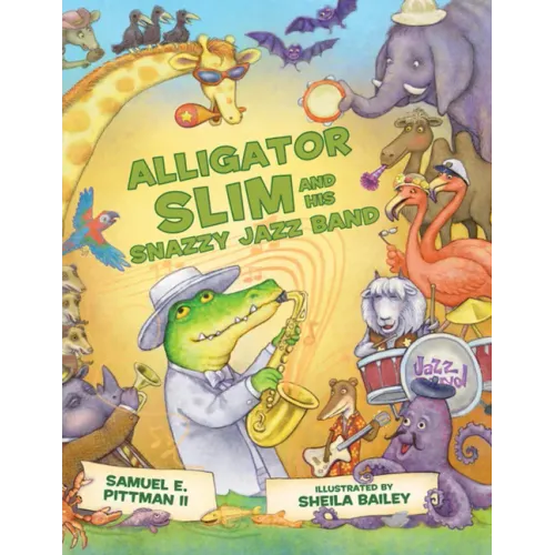 Alligator Slim and His Snazzy Jazz Band - Hardcover (ONLINE ORDER ONLY)
