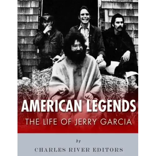 American Legends: The Life of Jerry Garcia - Paperback (ONLINE ORDER ONLY)