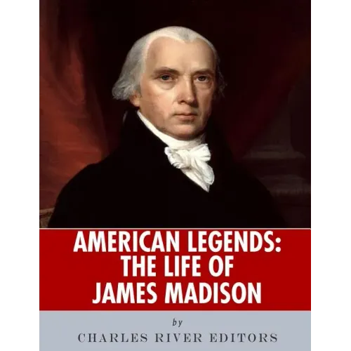 American Legends: The Life of James Madison - Paperback (ONLINE ORDER ONLY)