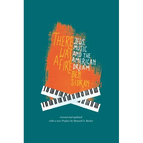 There Was a Fire: Jews, Music and the American Dream (revised and updated) - Paperback (ONLINE ORDER ONLY)