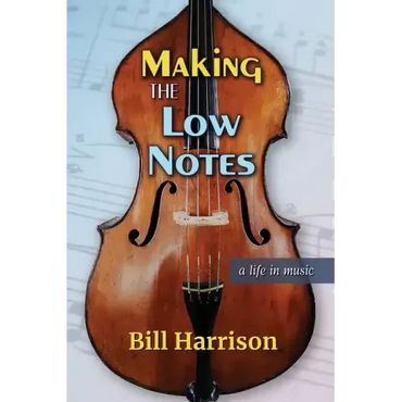 Making the Low Notes: A Life in Music - Paperback (ONLINE ORDER ONLY)
