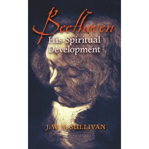 Beethoven: His Spiritual Development - Paperback (ONLINE ORDER ONLY)