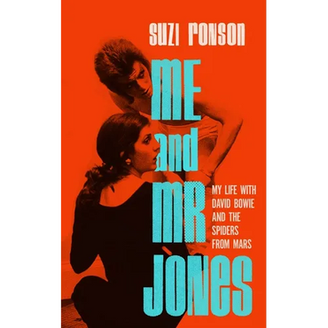 Me and Mr. Jones: My Life with David Bowie and the Spiders from Mars - Hardcover (ONLINE ORDER ONLY)