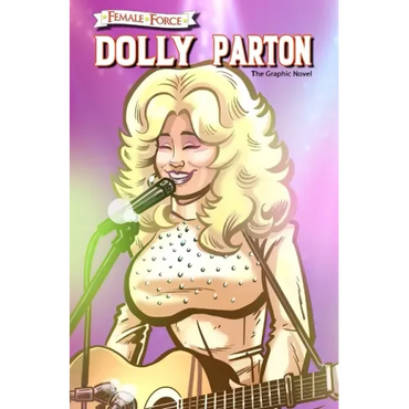 Female Force: Dolly Parton - The Graphic Novel - Hardcover (ONLINE ORDER ONLY)