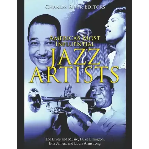 America's Most Influential Jazz Artists - Paperback (ONLINE ORDER ONLY)