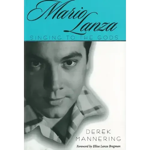 Mario Lanza: Singing to the Gods - Paperback (ONLINE ORDER ONLY)