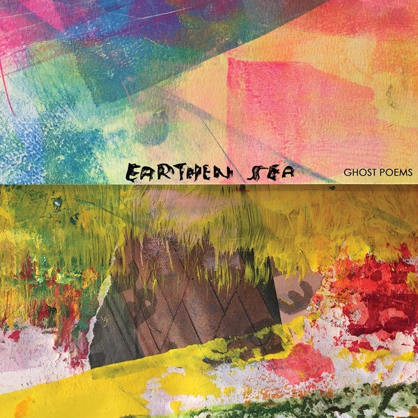 EARTHEN SEA - Ghost Poems [Vinyl]