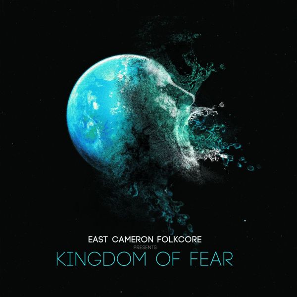East Cameron Folkcore - Kingdom Of Fear [CD] (ONLINE ORDER ONLY)