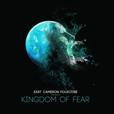 East Cameron Folkcore - Kingdom Of Fear [CD] (ONLINE ORDER ONLY)