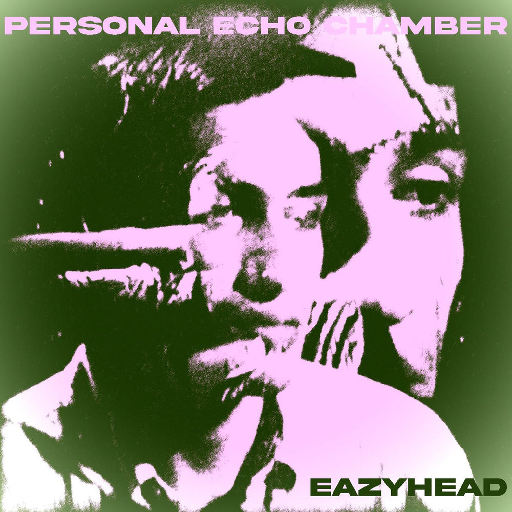 Eazyhead - Personal Echo Chamber [Vinyl] (ONLINE ORDER ONLY)